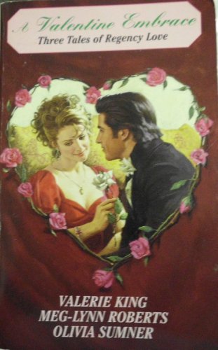 A Valentine Embrace: Three Tales of Regency Love (9780821748138) by Valerie King; Meg-Lynn Roberts; Olivia Sumner