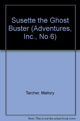 Imagen de archivo de Susette the Ghost Buster (Adventures, Inc., No 6) a la venta por Wonder Book