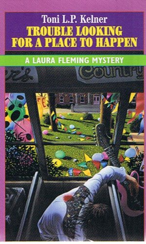 TROUBLE LOOKING FOR A PLACE TO HAPPEN: A Laura Fleming Mystery