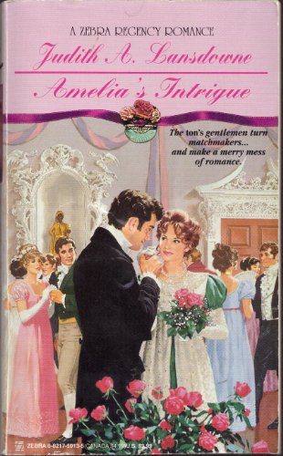 Amelia's Intrigue (Zebra Regency Romance) (9780821750131) by Lansdowne, Judith
