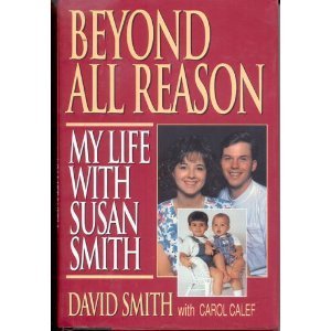 Beispielbild fr Beyond All Reason: My Life With Susan Smith zum Verkauf von Red's Corner LLC