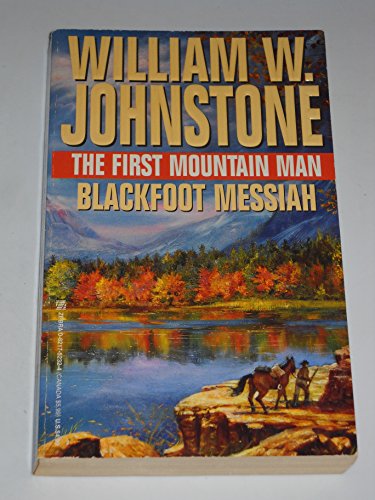 Stock image for Blackfoot Messiah (The First Mountain Man, Book 7) for sale by All-Ways Fiction