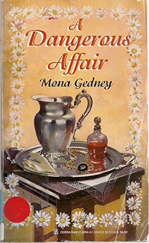 A Dangerous Affair (9780821752944) by Gedney, Mona K.