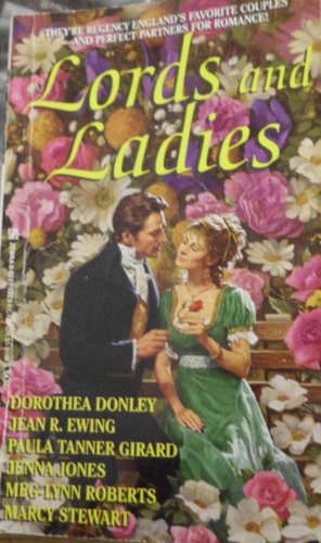 Lords and Ladies: Taste of London/ Notorious Lord/ A Matter of Honor/ Duke of Diamonds/ For all Eternity/ Lady Constance Wins (9780821753231) by Jean R. Ewing; Paula Tanner Girard; Jenna Jones; Dorothea Donley; Meg-Lynn Roberts; Marcy Stewart