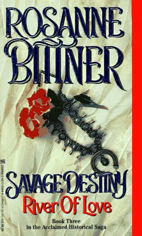 9780821753446: River of Love (Savage Destiny, 3)