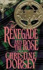 Beispielbild fr The Renegade and the Rose zum Verkauf von Better World Books