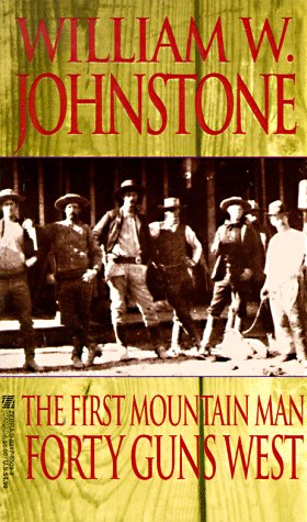 Stock image for Forty Guns West (First Mountain Man #4) for sale by Half Price Books Inc.