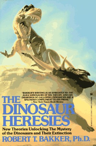 Imagen de archivo de The Dinosaur Heresies: New Theories Unlocking the Mystery of the Dinosaurs and Their Extinction a la venta por Half Price Books Inc.