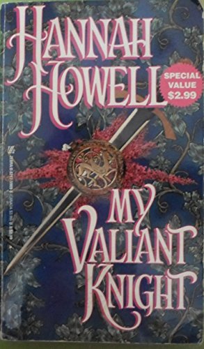 MY VALIANT KNIGHT (9780821759691) by Hannah Howell