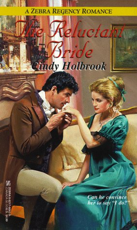 The Reluctant Bride (Zebra Regency Romance) (9780821760628) by Holbrook, Cindy