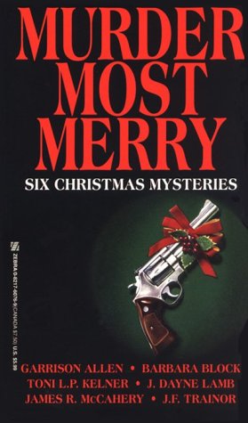 Beispielbild fr Murder Most Merry: Six Christmas Mysteries zum Verkauf von Half Price Books Inc.
