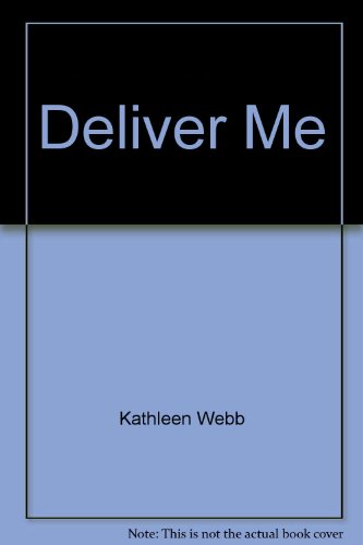 Deliver Me (9780821761694) by Webb, Kathleen