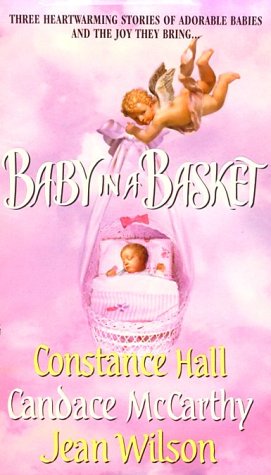 Baby In A Basket (9780821761762) by Constance Hall; Jean Wilson; Candace McCarthy