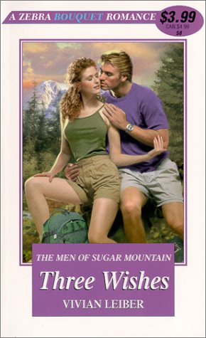 Three Wishes (The Men of Sugar Mountain) (9780821766682) by Vivian Leiber