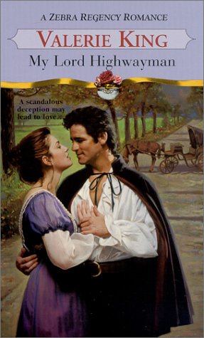 My Lord Highwayman (Zebra Regency Romance) (9780821767948) by Valerie King
