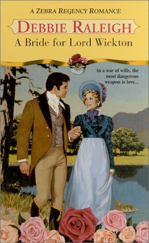 A Bride for Lord Wickton (Zebra Regency Romance) (9780821767962) by Debbie Raleigh
