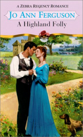 A Highland Folly (Zebra Regency Romance) (9780821768624) by Jo Ann Ferguson