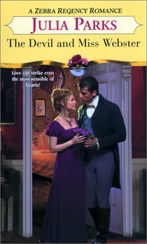 The Devil and Miss Webster (Zebra Regency Romance) (9780821769003) by Parks, Julia