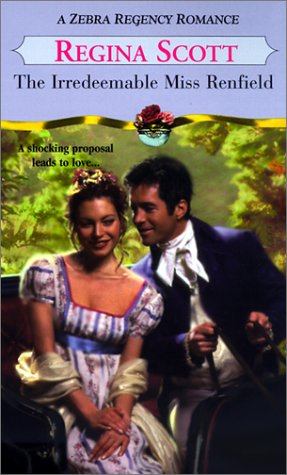 The Irredeemable Miss Renfield (Zebra Regency Romance) (9780821769928) by Scott, Regina