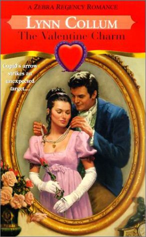The Valentine Charm (Zebra Regency Romance) (9780821771082) by Collum, Lynn
