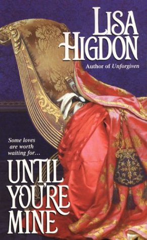 Until You're Mine (9780821771099) by Higdon, Lisa