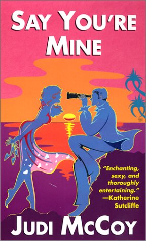 Stock image for Say You're Mine for sale by ThriftBooks-Atlanta