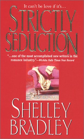 Strictly Seduction (9780821772393) by Shelley Bradley