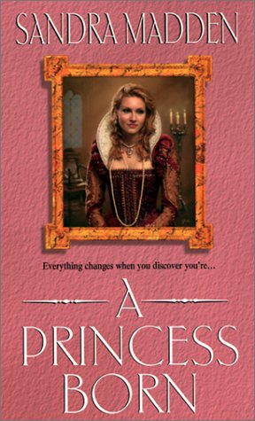 Stock image for A Princess Born: Of Royal Birth for sale by ThriftBooks-Atlanta