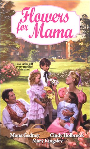 Stock image for Flowers For Mama (Zebra Regency Romance) for sale by Half Price Books Inc.