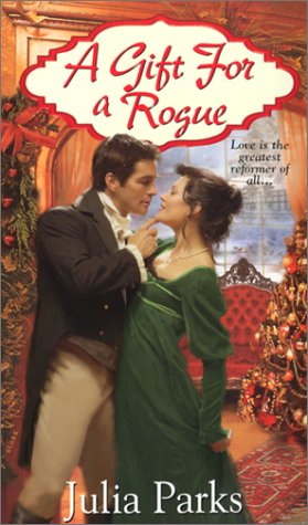A Gift For a Rogue (Zebra Regency Romance) (9780821773239) by Julia Parks