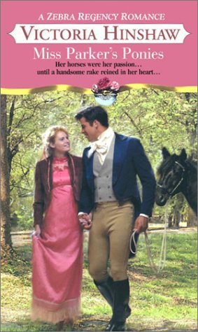 Stock image for Miss Parker's Ponies (Zebra Regency Romance) for sale by Half Price Books Inc.