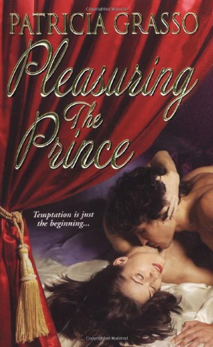 Beispielbild fr Pleasuring the Prince zum Verkauf von Better World Books