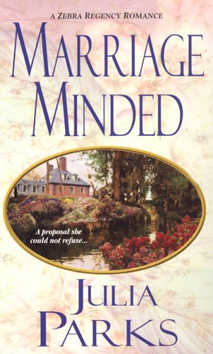 Marriage Minded (Zebra Regency Romance) (9780821778388) by Parks, Julia