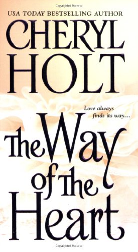 The Way Of The Heart (9780821778715) by Holt, Cheryl