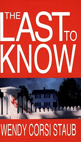 The Last To Know - Wendy Corsi Staub