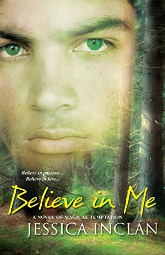 Stock image for Believe in Me (The Believe Trilogy, Book 3) for sale by Wonder Book