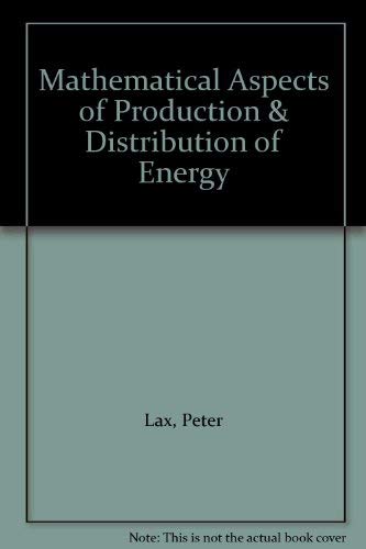 Beispielbild fr Mathematical Aspects of Production and Distribution of Energy. [Proceedings of the Symposium in Applied Mathematics, Volume 21 zum Verkauf von Zubal-Books, Since 1961