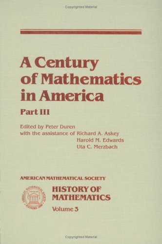 Imagen de archivo de A Century of Mathematics in America, Part 3 a la venta por Better World Books: West