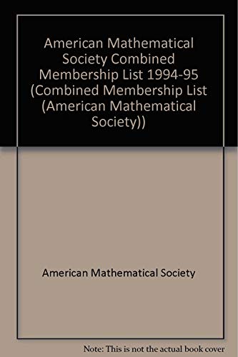 Stock image for Combined Membership List 1994-1995: American Mathematical Society Mathematical Association of America Society for Industrial and Applied Mathematics . SOCIETY//COMBINED MEMBERSHIP LIST) for sale by Mispah books