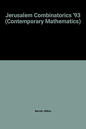 Beispielbild fr Jerusalem Combinatorics '93: An International Conference in Combinatorics, May 9-17, 1993, Jerusalem, Israel: International Conference in Combinatorics Selected Papers (Contemporary Mathematics) zum Verkauf von Buchpark