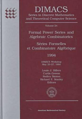 Imagen de archivo de Formal Power Series and Algebraic Combinatorics 1994 = Series Formelles Et Combinatoire Algebrique 1994: Dimacs Workshop May 23-27, 1994 (DIMACS . MATHEMATICS AND THEORETICAL COMPUTER SCIENCE) a la venta por HPB-Red