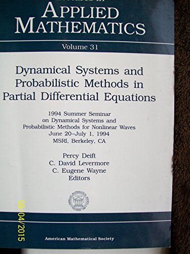 9780821803684: Dynamical Systems and Probabilistic Methods in Partial Differential Equations: 1994 Summer Seminar on Dynamical Systems and Probabilistic Methods for ... Ca (LECTURES IN APPLIED MATHEMATICS)