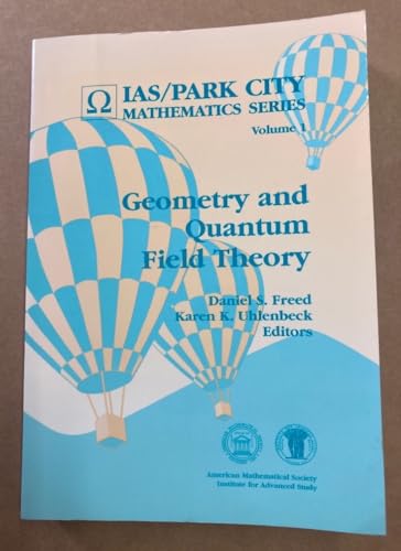 Imagen de archivo de Geometry and Quantum Field Theory: June 22-July 20, 1991, Park City, Utah (Ias/Park City Mathematics, Vol 1) a la venta por ZBK Books