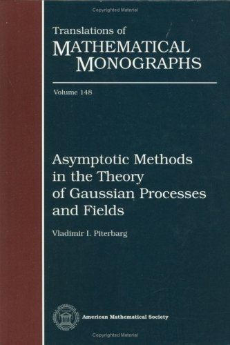 9780821804230: Asymptotic Methods in the Theory of Gaussian Processes and Fields: No. 148