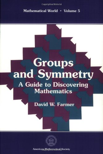 Stock image for Groups and Symmetry: A Guide to Discovering Mathematics for sale by ThriftBooks-Atlanta