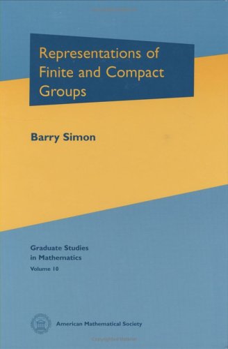 Representations of Finite and Compact Groups (Graduate Studies in Mathematics Volume 10)