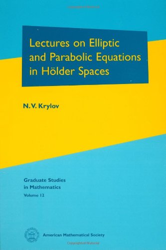 Imagen de archivo de Lectures on Elliptic and Parabolic Equations in Holder Spaces (Graduate Studies in Mathematics, 12) a la venta por Phatpocket Limited