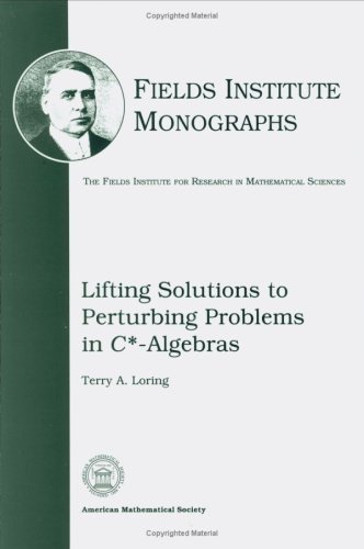 Stock image for Lifting Solutions to Perturbing Problems in C - Algebras (Fields Institute Monographs, 8, Band 8) for sale by medimops
