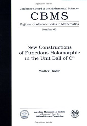 Stock image for New Constructions of Functions Holomorphic in the Unit Ball Cn for sale by Revaluation Books