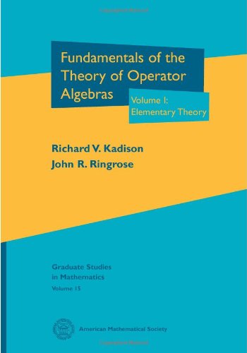 Beispielbild fr Fundamentals of the Theory of Operator Algebras zum Verkauf von Blackwell's